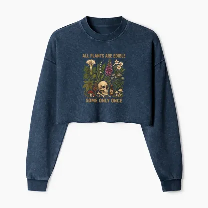 Tokyo-Tiger Edible Plants Some Only Once Joke Washed Crop Sweatshirt