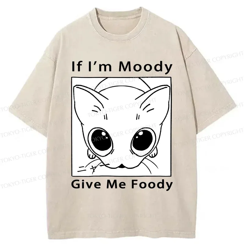 Tokyo-Tiger If I'm Moody Give Me Foody Washed T-Shirt