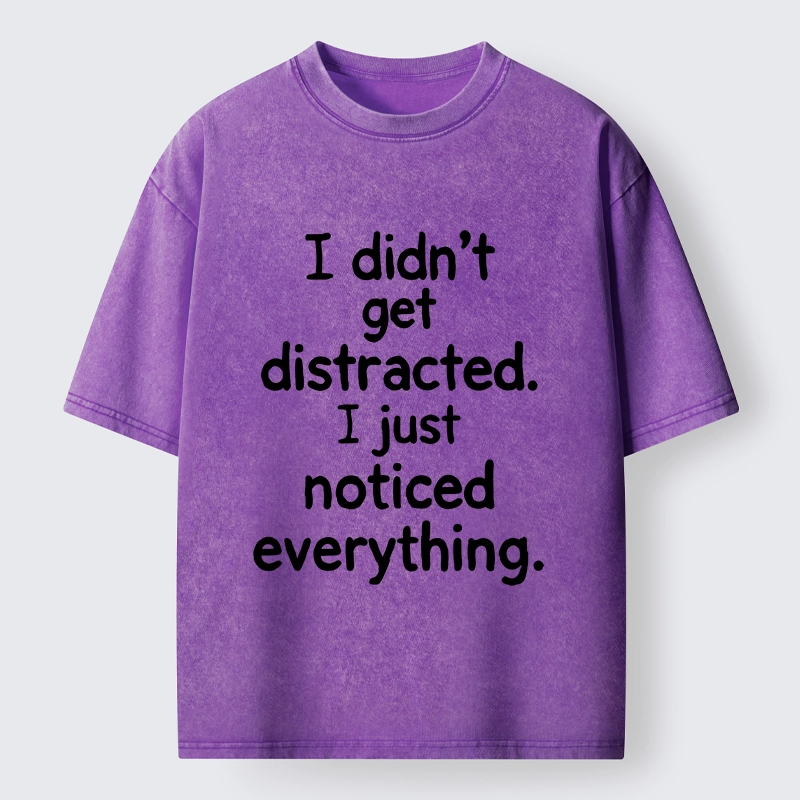Tokyo-Tiger Funny Human Easy Distraction Quote Washed T-Shirt