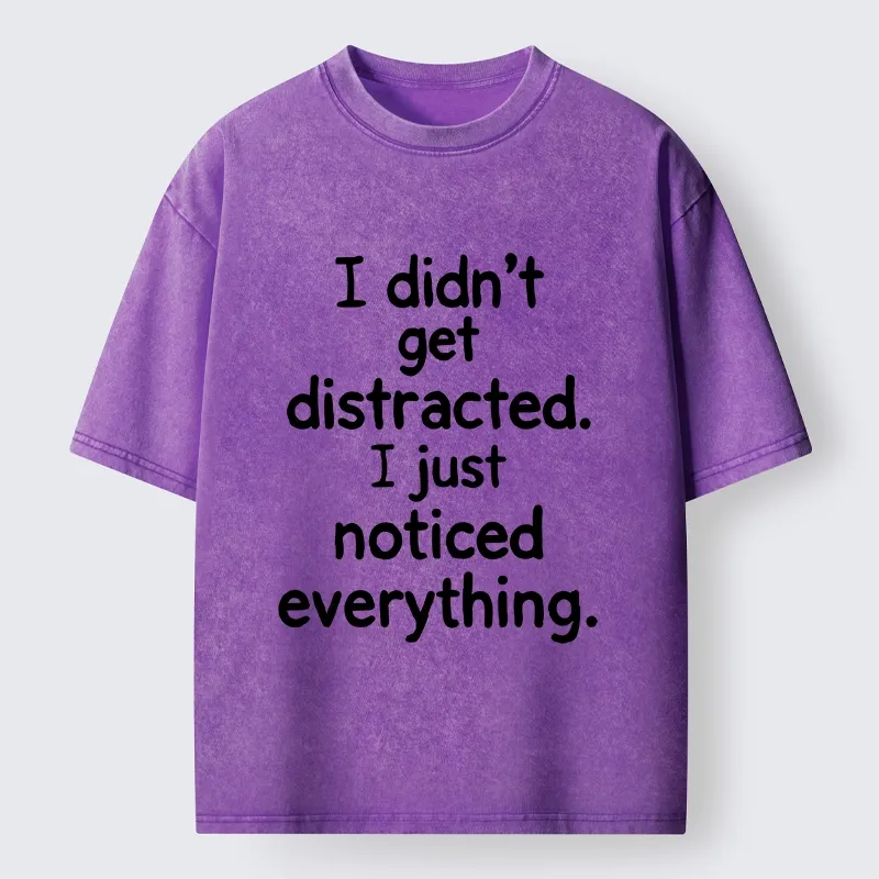 Tokyo-Tiger Funny Human Easy Distraction Quote Washed T-Shirt