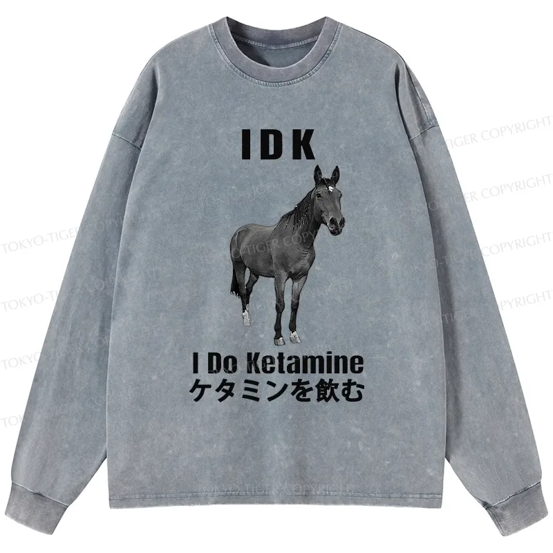 Tokyo-Tiger IDK I Do Ketamine Washed Long Sleeve T-Shirt Sale