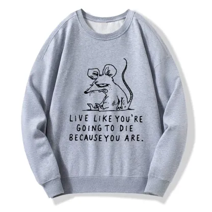Tokyo-Tiger Funny Meme Sarcastic Rat Life Truth Classic Sweatshirt