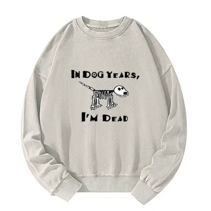 Tokyo-Tiger Funny Meme Old Dog Dead In Dog Years Vibe Washed Sweatshirt