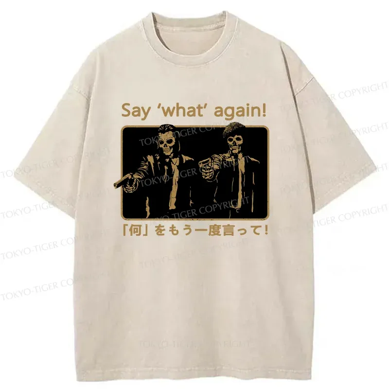Tokyo-Tiger Say ‘What’ Again Washed T-Shirt