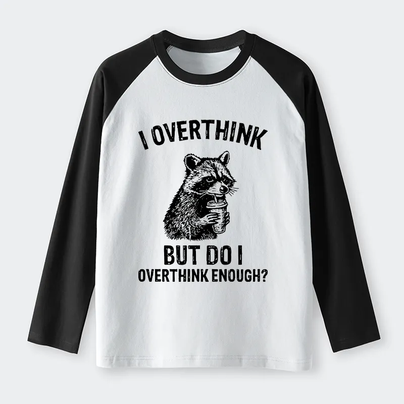 Tokyo-Tiger Constant Overthinking Raglan Long Sleeve T-shirt