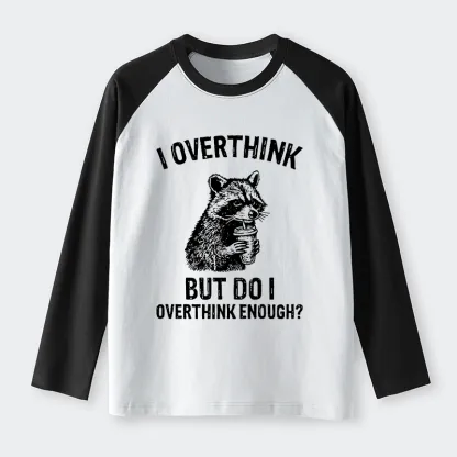 Tokyo-Tiger Constant Overthinking Raglan Long Sleeve T-shirt