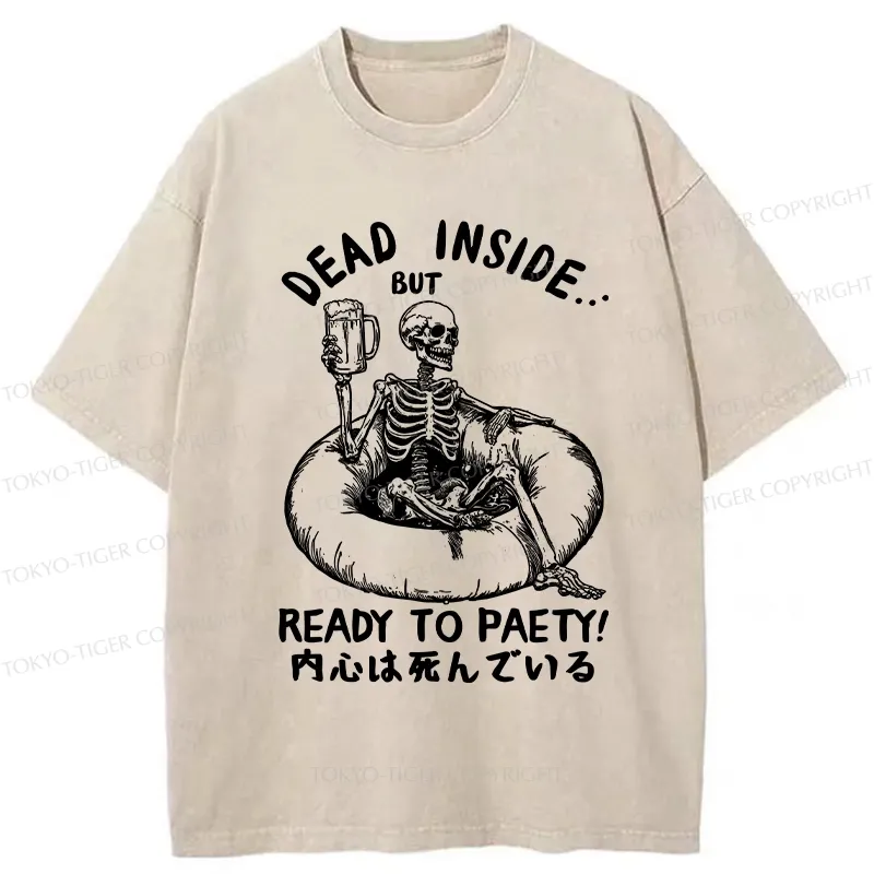 Tokyo-Tiger Dead Inside But Ready To Party Washed T-Shirt Sale