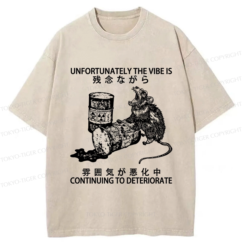 Tokyo-Tiger The Vibe Is Continuing To Deteriorate Washed T-Shirt
