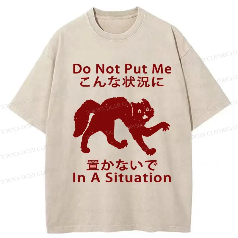 Tokyo-Tiger Do Not Put Me In A Situation Washed T-Shirt Sale