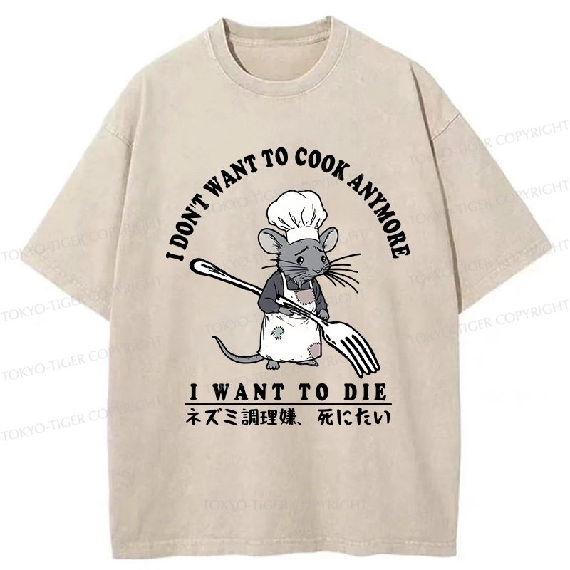 Tokyo-Tiger I Don't Want To Cook Anymore Washed T-Shirt