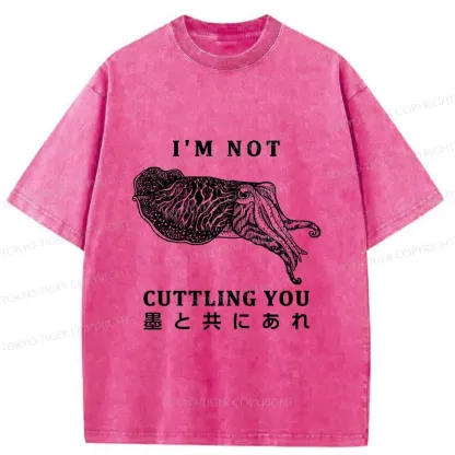 Tokyo-Tiger I'm Not Cuttling You Washed T-Shirt