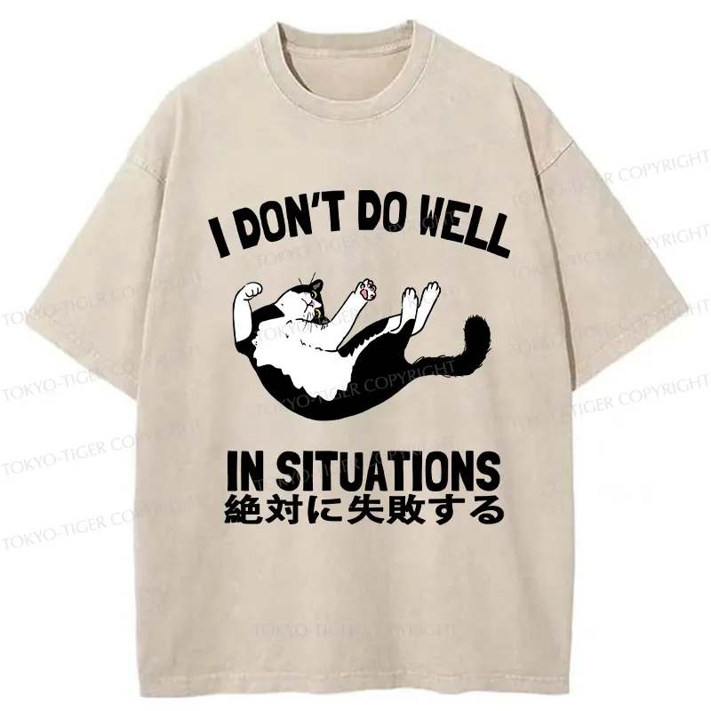 Tokyo-Tiger I Don't Do Well In Situations Washed T-Shirt