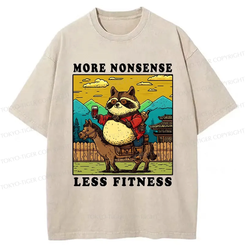 Tokyo-Tiger More Nonsense Less Fitness Washed T-Shirt