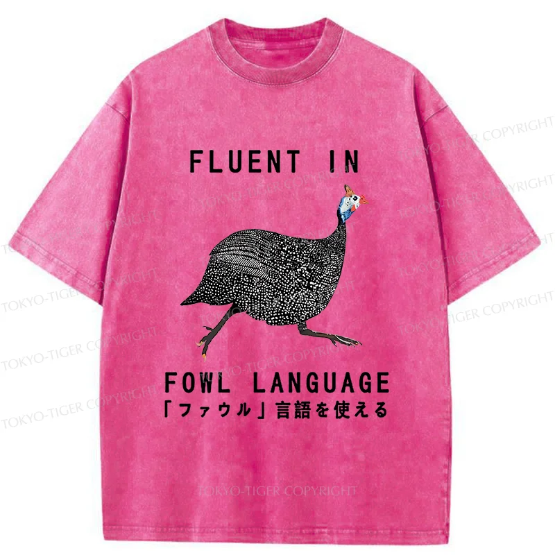 Tokyo-Tiger Funny Fowl Language Washed T-Shirt