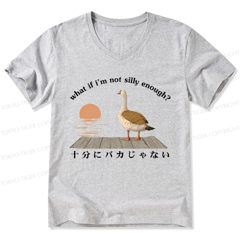 Tokyo-Tiger What If I'm Not Silly Enough V-Neck Classic T-Shirt