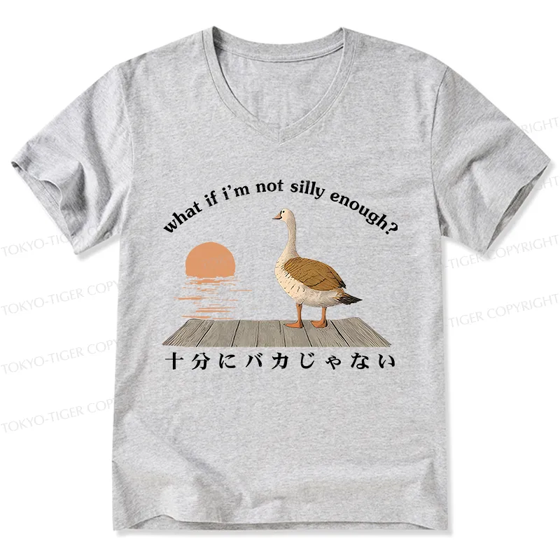 Tokyo-Tiger What If I'm Not Silly Enough V-Neck Classic T-Shirt