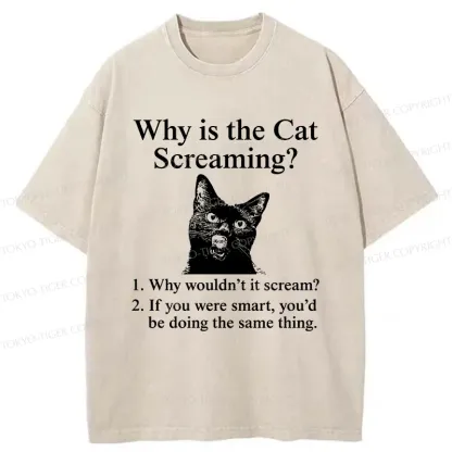 Tokyo-Tiger Reasons Why Cat Scream Washed T-Shirt