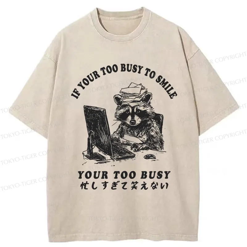Tokyo-Tiger I'm Too Busy To Laugh Washed T-Shirt