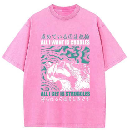Tokyo-Tiger All I Get Is Struggles Washed T-Shirt