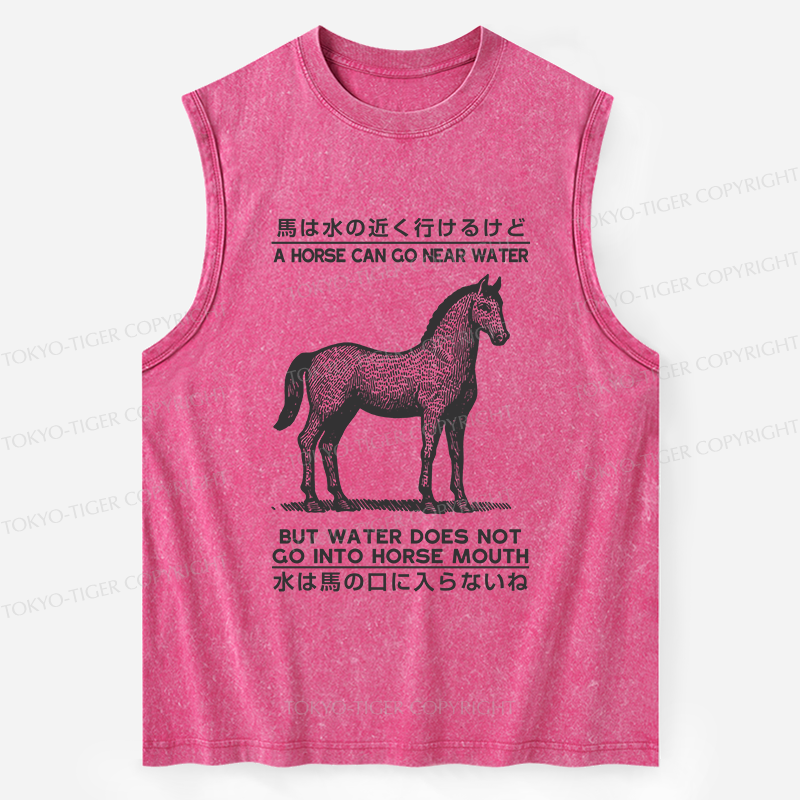 Tokyo-Tiger Funny Horse And Water Saying Washed Tank