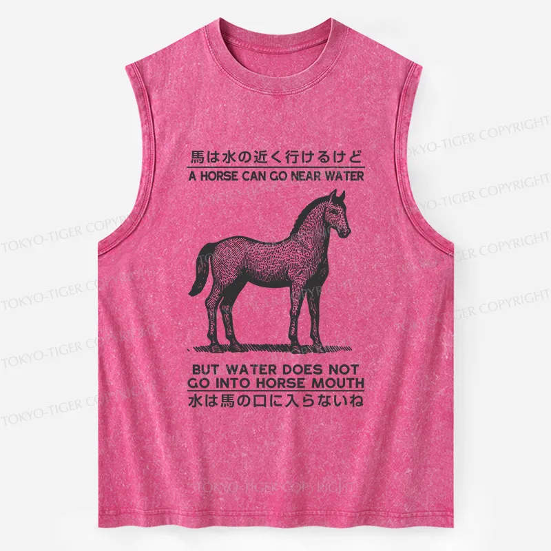 Tokyo-Tiger Funny Horse And Water Saying Washed Tank