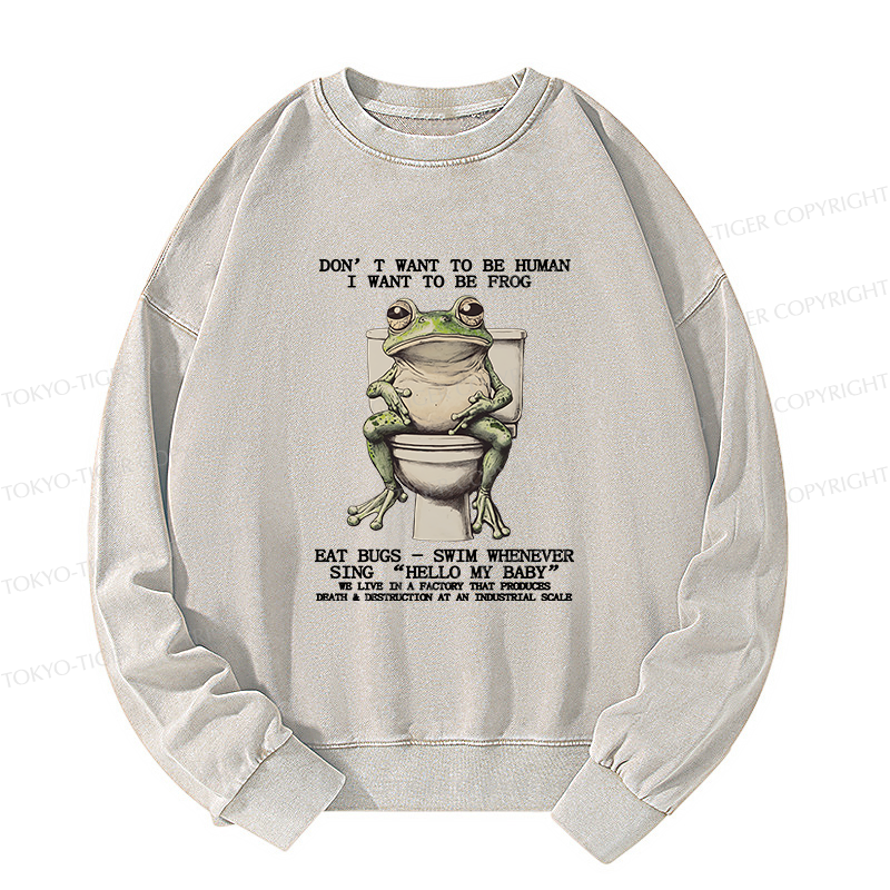 Tokyo-Tiger I Just Want To Be A Frog Washed Sweatshirt