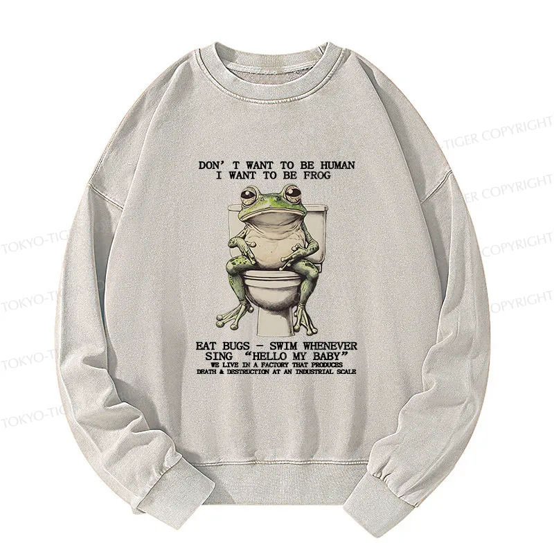 Tokyo-Tiger I Just Want To Be A Frog Washed Sweatshirt