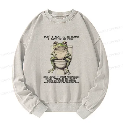 Tokyo-Tiger I Just Want To Be A Frog Washed Sweatshirt