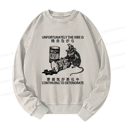 Tokyo-Tiger The Vibe Is Continuing To Deteriorate Washed Sweatshirt