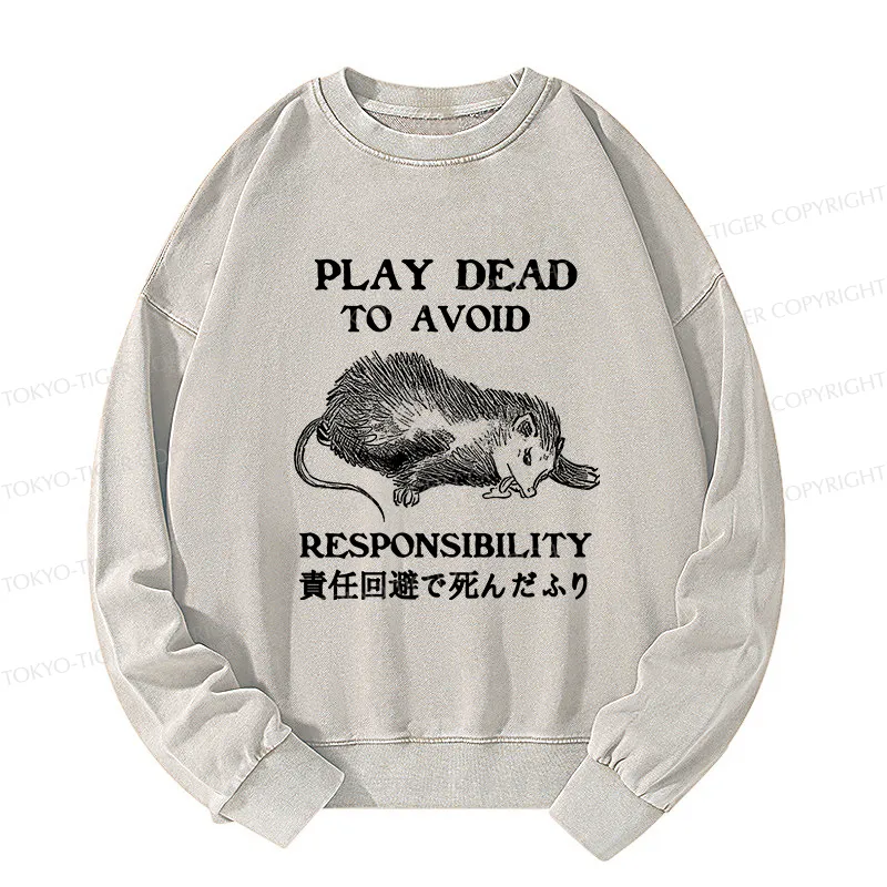 Tokyo-Tiger Play Dead To Avoid Responsibility Washed Sweatshirt