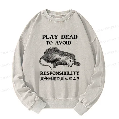 Tokyo-Tiger Play Dead To Avoid Responsibility Washed Sweatshirt