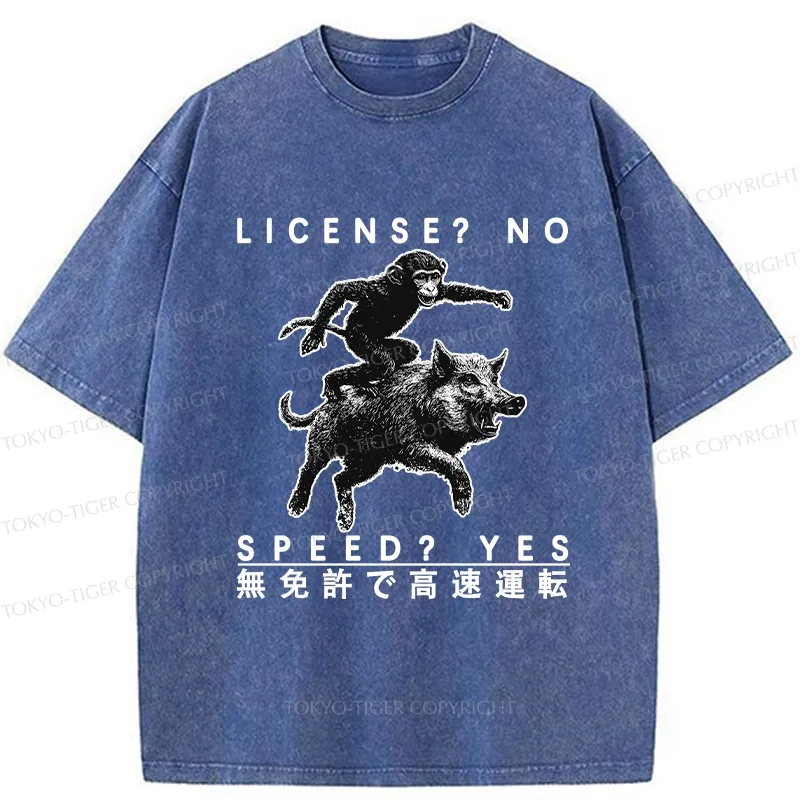 Tokyo-Tiger License? No Speed? Yes Funny Washed T-Shirt