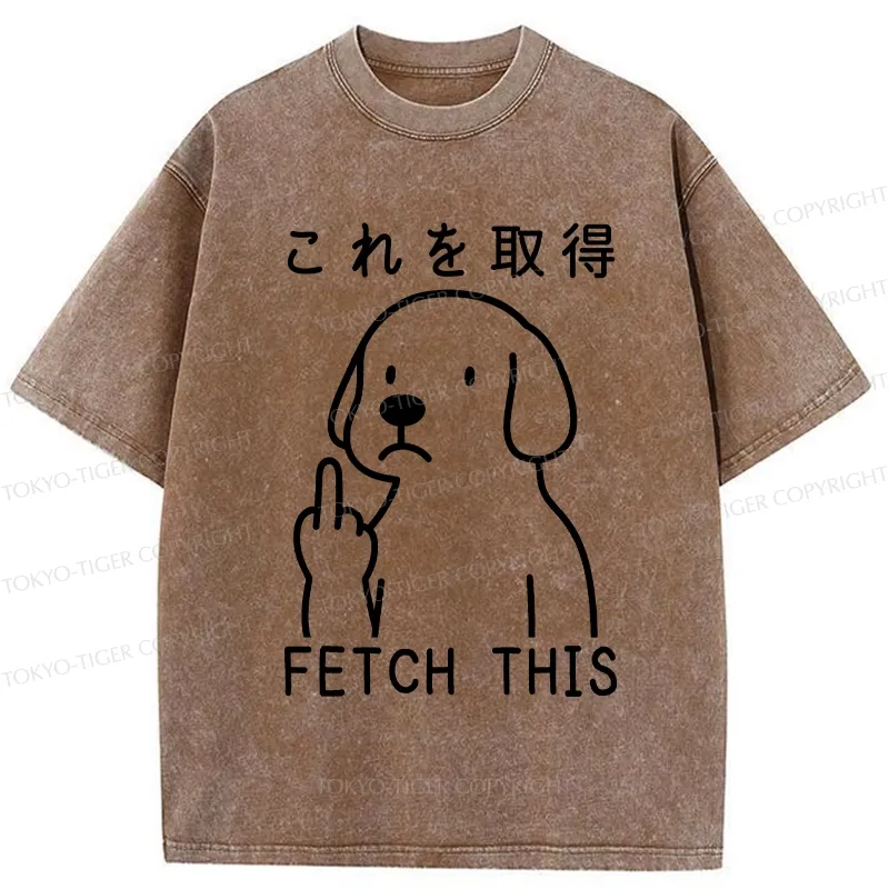 Tokyo-Tiger Funny Dog Fetch This Washed T-Shirt