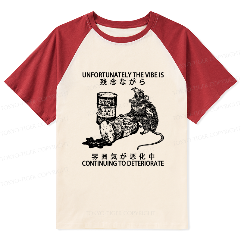 Tokyo-Tiger The Vibe Is Continuing To Deteriorate Raglan T-shirt