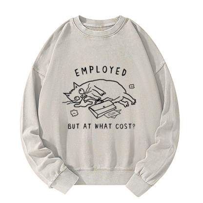 Tokyo-Tiger Employed But At What Cost Washed Sweatshirt