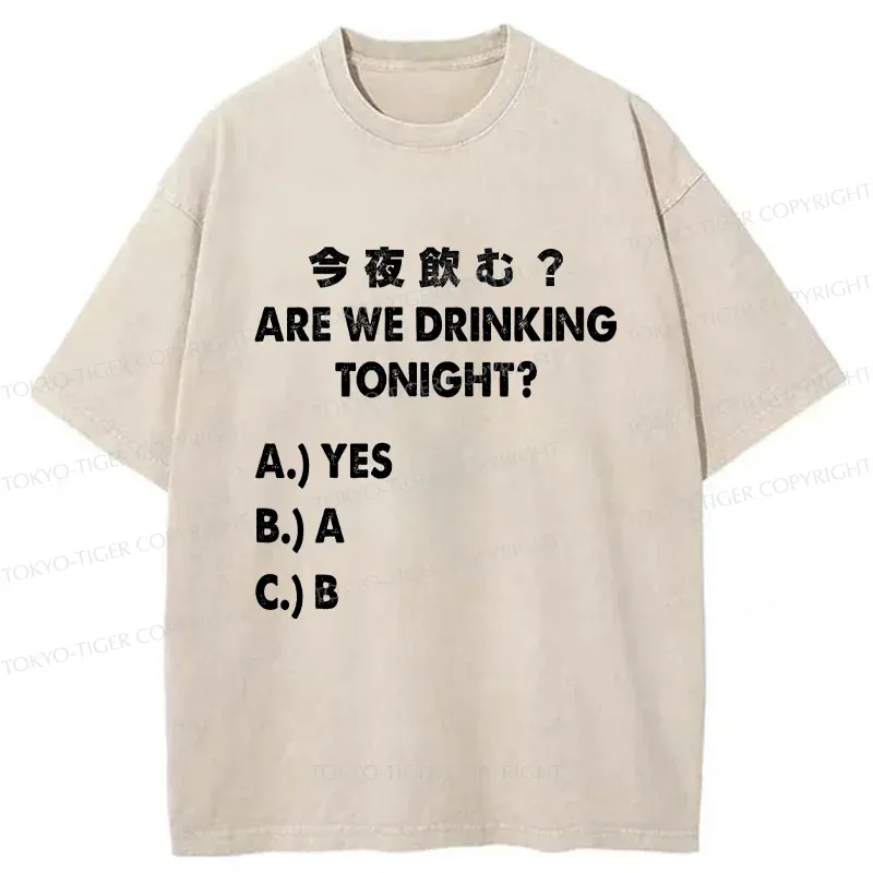 Tokyo-Tiger Are You Drinking Tonight Washed T-Shirt