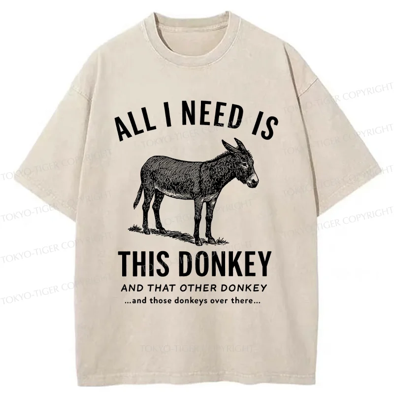 Tokyo-Tiger I Need All The Donkeys Washed T-Shirt