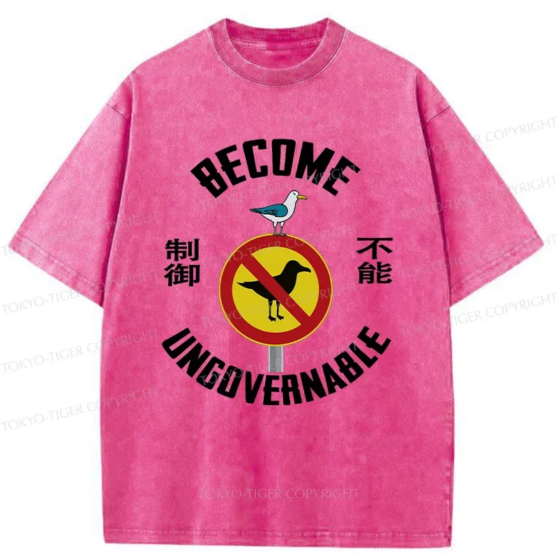 Tokyo-Tiger Become Ungovernable Funny Washed T-Shirt
