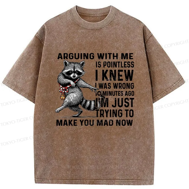 Tokyo-Tiger I'm Just Trying To Make You Mad Washed T-Shirt
