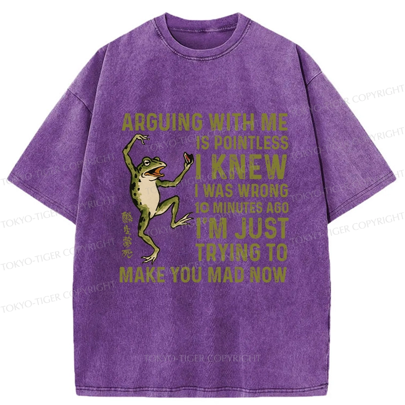 Tokyo-Tiger I'm Just Trying To Make You Mad Funny Washed T-Shirt