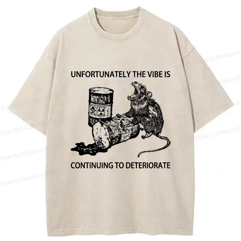 Tokyo-Tiger The Vibe Is Continuing To Deteriorate Funny Washed T-Shirt