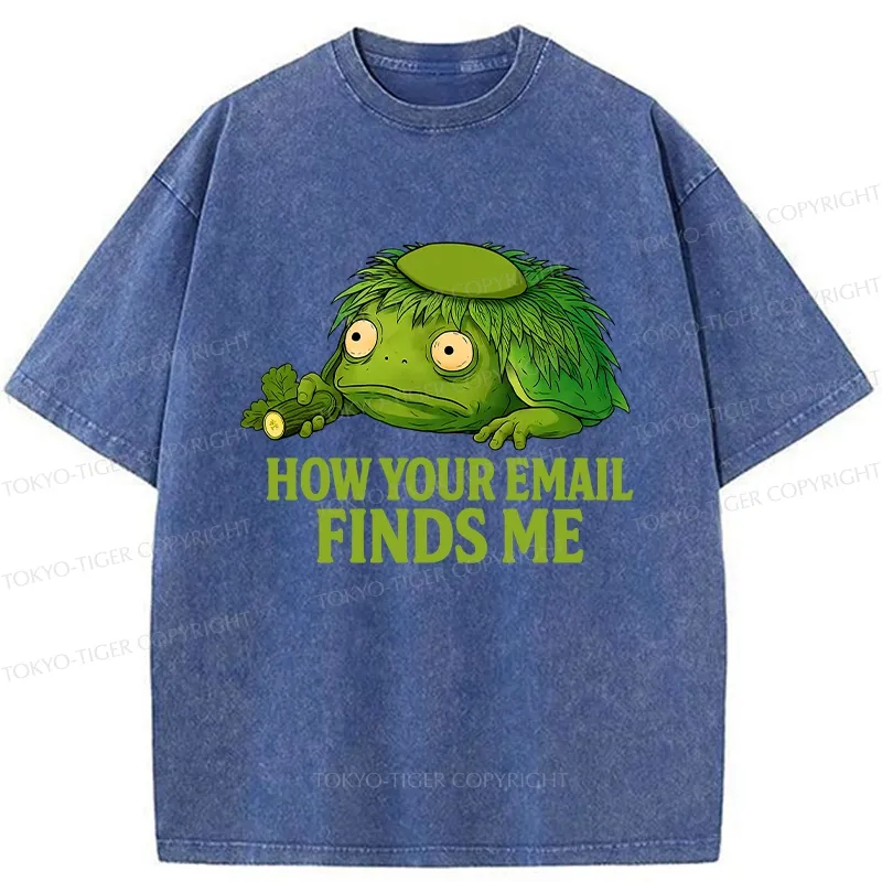 Tokyo-Tiger How Your Email Finds Me Washed T-Shirt
