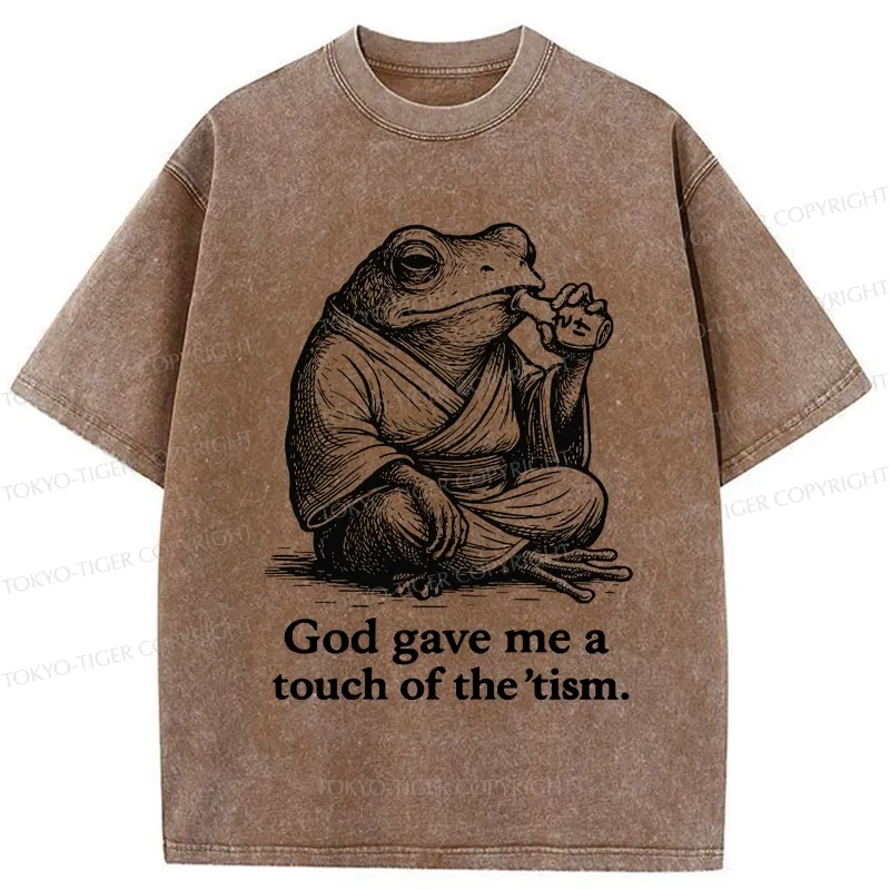 Tokyo-Tiger God Gave Me A Touch Of The 'tism Washed T-Shirt