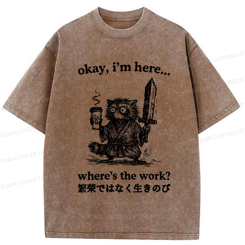 Tokyo-Tiger Where's The Work Funny Washed T-Shirt
