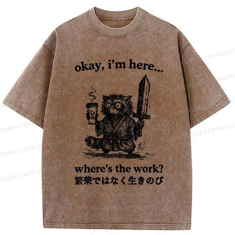 Tokyo-Tiger Where's The Work Funny Washed T-Shirt