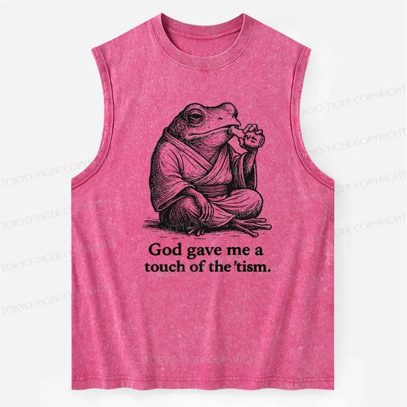 Tokyo-Tiger God Gave Me A Touch Of The 'tism Washed Tank