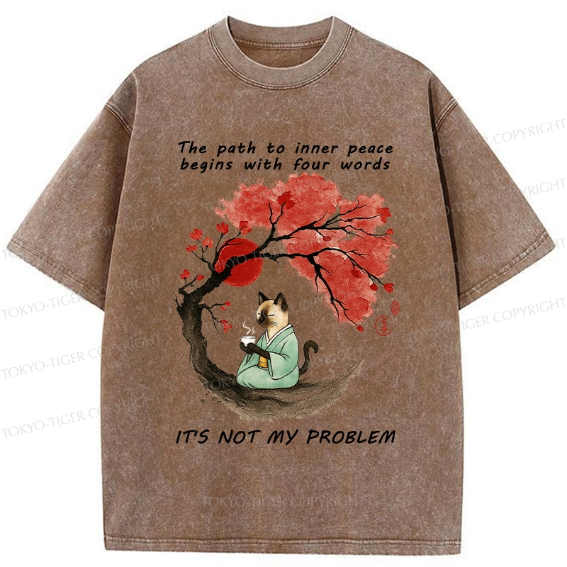 Tokyo-Tiger Funny It's Not My Problem Washed T-Shirt