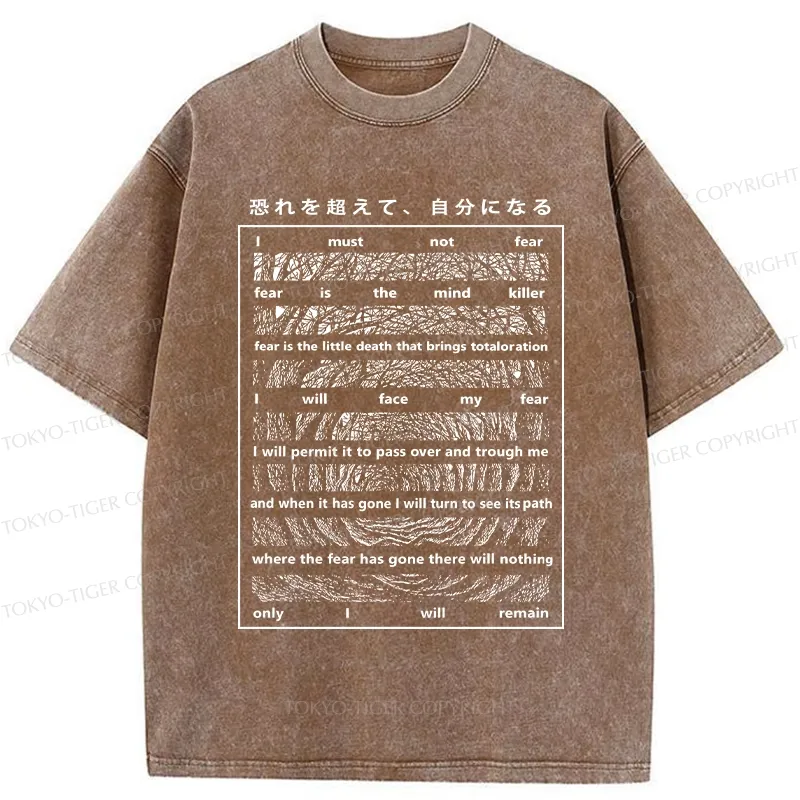 Tokyo-Tiger Overcome Fear And Become Yourself Washed T-Shirt