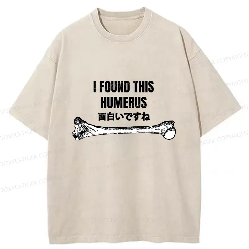 Tokyo-Tiger I Found This Humor Washed T-Shirt