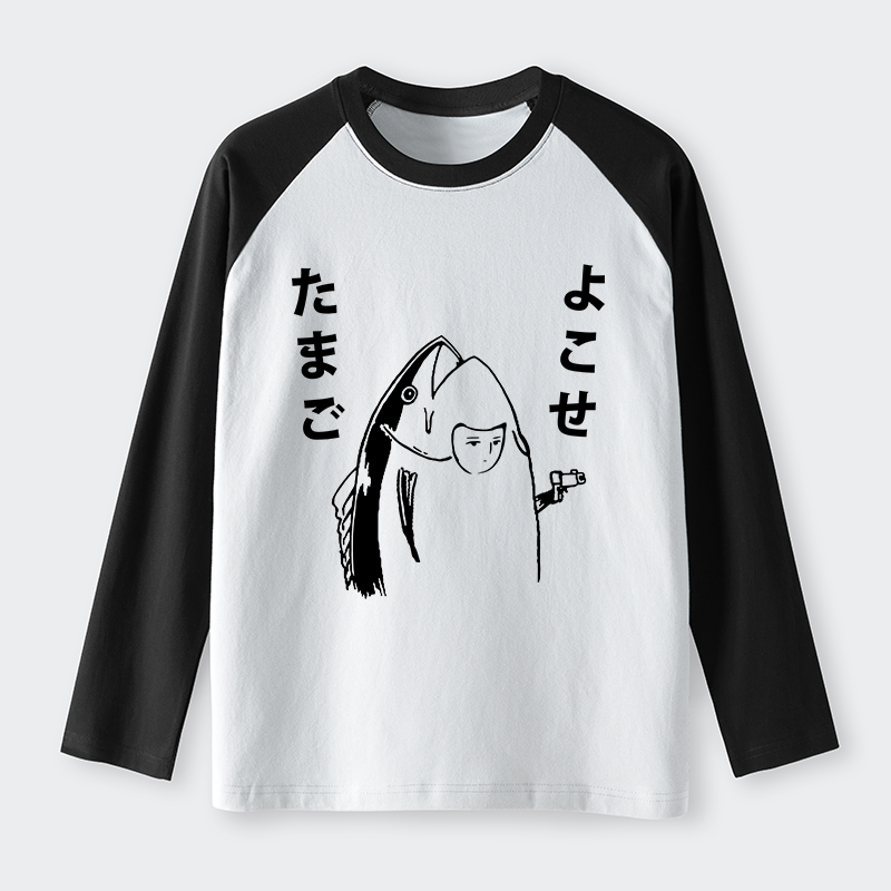 Tokyo-Tiger Give Me Egg Japanese Fish Raglan Long Sleeve T-shirt
